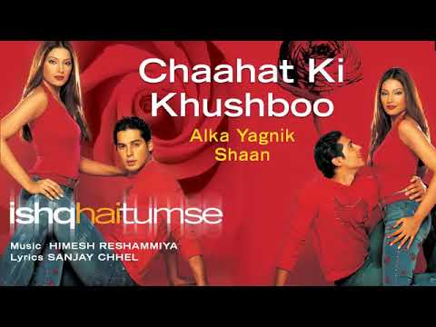 chaahat ki khushboo... Alka yagnik shaan