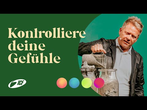 Gefühle kontrollieren - so geht's! | Leo Bigger | ICF Zürich