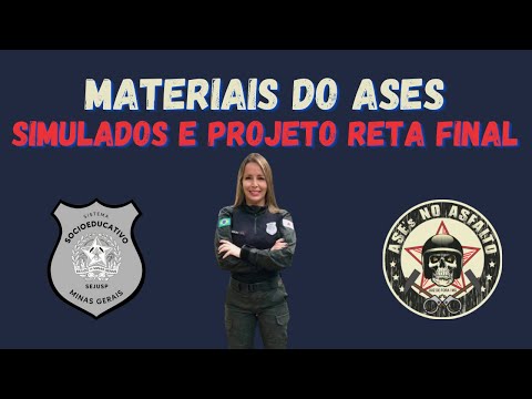 MATERIAIS DO ASES - SIMULADOS E PROJETO RETA FINAL PARA O SOCIOEDUCATIVO MG 2022