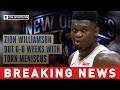 BREAKING: Zion Williamson OUT 6-8 WEEKS with torn meniscus | CBS Sports HQ