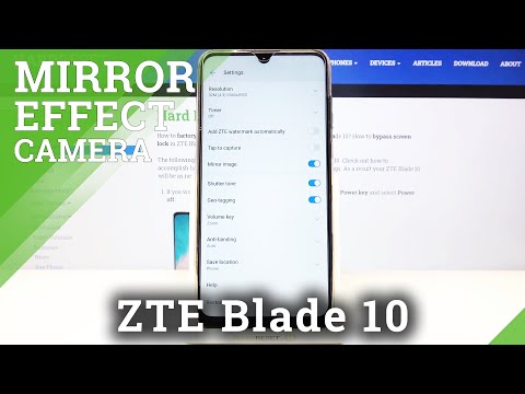 Camera App Features - ZTE Blade 10 & Camera Mirror Effect