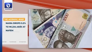 Naira Drops 5.2% To N1,123.49 To $1 At NAFEM +More |Top Stories