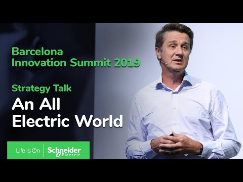 Innovation Summit Barcelona 2019: Becoming an All Electric & Digital World | Schneider Electric