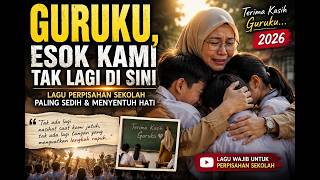 Download lagu GURUKU - ESOK KAMI TAK LAGI DI SINI | Lagu Perpisahan Sekolah Paling Sedih & Menyentuh Hati 🎓 mp3
