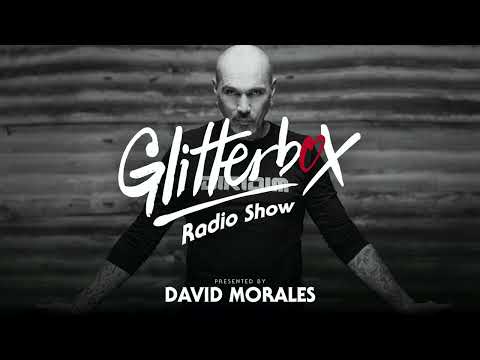 Glitterbox Radio Show 270: David Morales Takeover