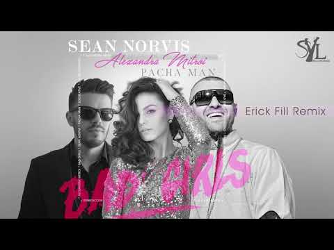 Sean Norvis ft. Alexandra Mitroi & Pacha Man - Bad Girls | Erick Fill Remix