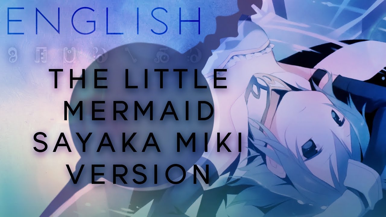 The Little Mermaid -Sayaka Miki english ver.- 【Oktavia】人魚姫 -美樹さやかの版 【英語で歌ってみた】