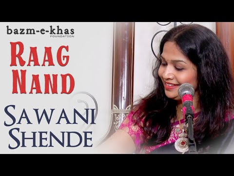 Raag Nand | Sawani Shende | Indian Classical Music | Bazm e Khas