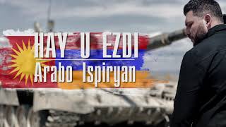 Arabo Ispiryan - Hay U Ezdi (2021)