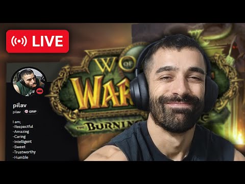 🔴The best WoW Streamer is on YT now! TBC raids tonight 7pm🔴