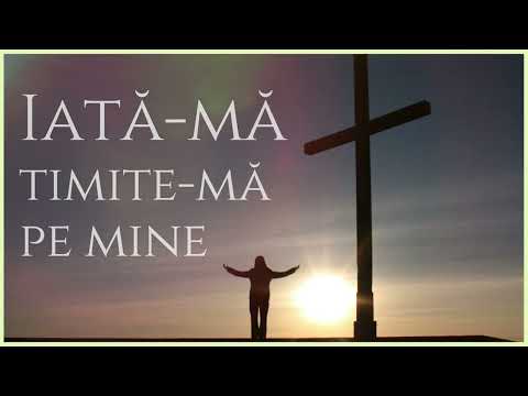 Iată-mă, trimite-mă pe mine!