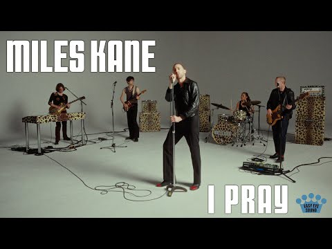 Miles Kane - "I Pray" [Official Music Video]