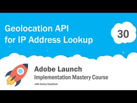 Visitor Geolocation with Adobe Launch. Implement GEO IP Lookup with JavaScript API Video