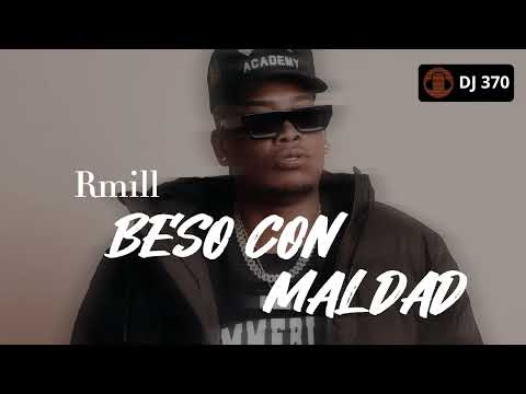 [103 BPM] Rmill - Besos Con Maldad (DJ 370 Remix Extended)