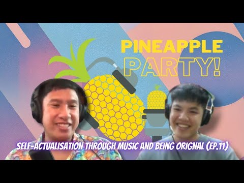 Pineapple Party! Podcast - Finding Your PURPOSE Through MUSIC | INTERVIEW: ASYRAF NASIR (Ep. 11)