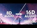 Ruth B. - Dandelions [16D AUDIO | NOT 8D]🎧 | Tiktok Song