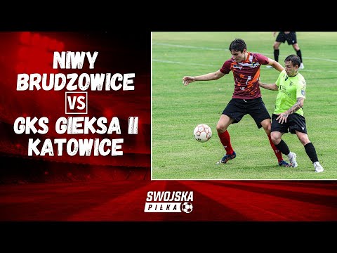 KLASA OKRĘGOWA: NIWY BRUDZOWICE - GKS GIEKSA II KATOWICE (SKRÓT MECZU)