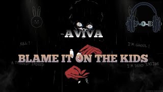 Download lagu AViVA - BLAME IT ON THE KIDS | (Lyrics Video) [مترجمة] mp3