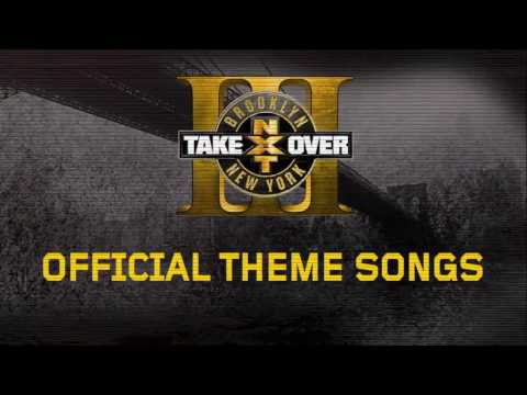 WWE: NXT Takeover Brooklyn III (3) All Official Theme Songs (HD)
