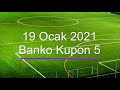 19 Ocak 2021 | Uğurlu Kuponlar | Günlük İddaa Tahminleri & İdda Maç Yorumları Banko Kupon 5