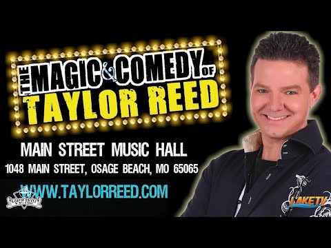 Magician Taylor Reed LIVE at Lake of the Ozarks Main Street Music Hall