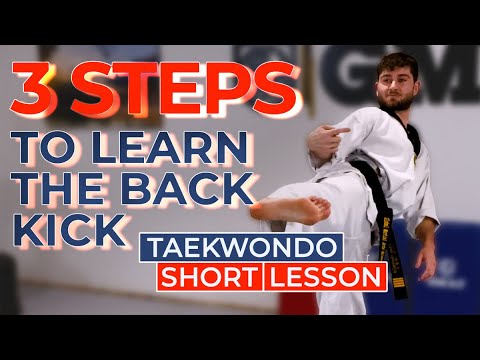 Taekwondo | SHORT LESSON: 3 Steps to Learn the Back Kick