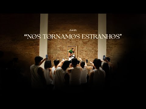 nos tornamos estranhos (Full EP)