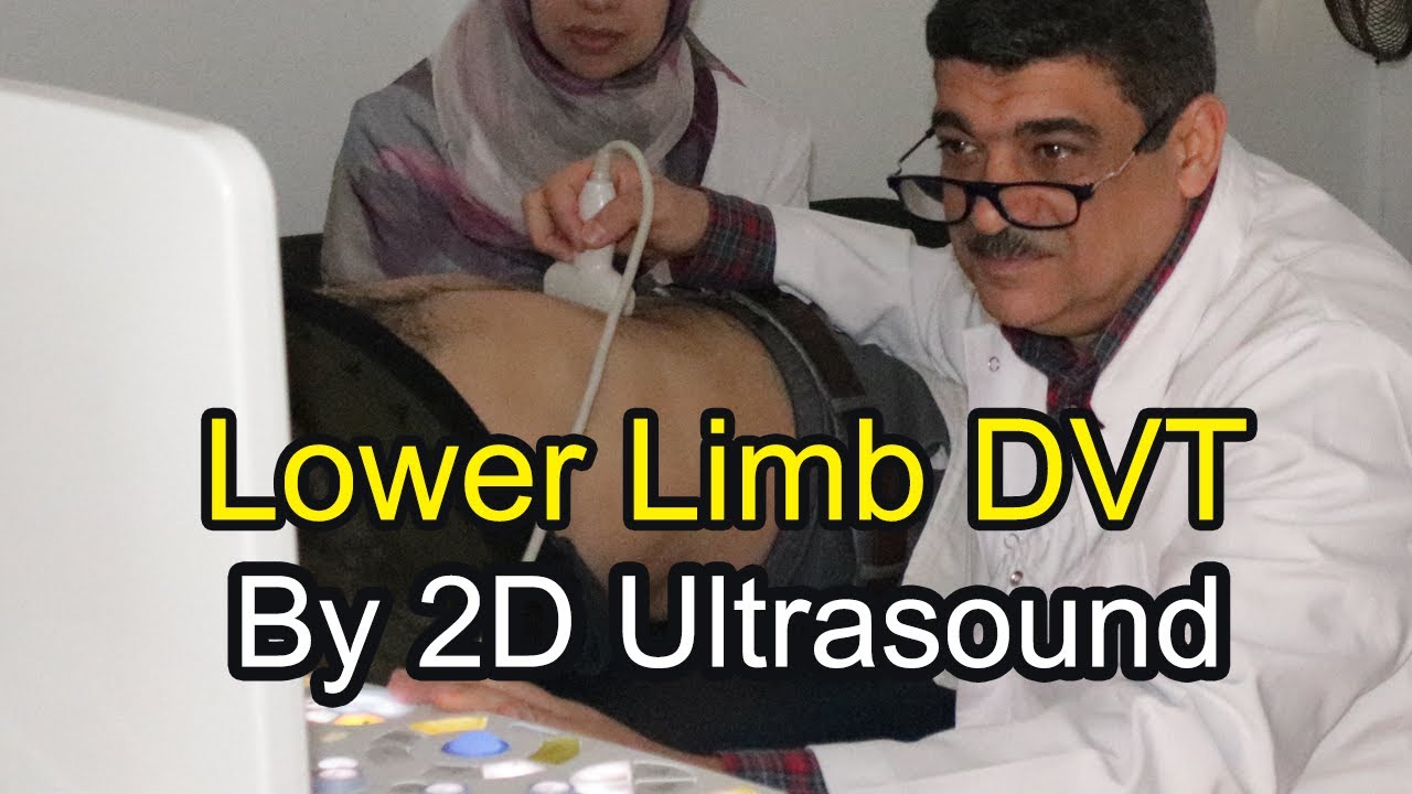 Lower Limb DVT By 2D Ultrasound - Practical Case - Have an idea