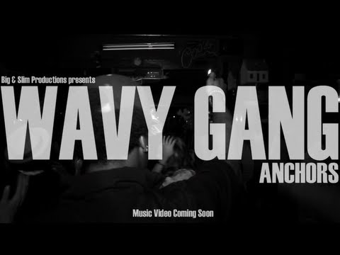 The Wavy Gang - A.N.C.H.O.R.S (Official Music Video)