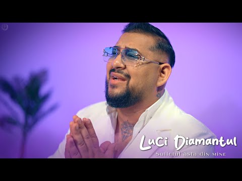 Luci Diamantul - Sufletul ăsta din mine !