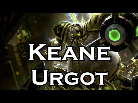 Keane plays Urgot - Patch 5.7
