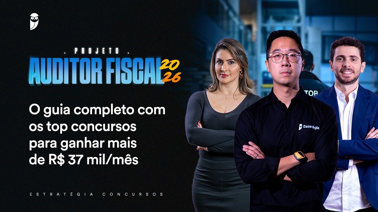 Projeto Auditor Fiscal 2026 - O guia completo com os top concursos para ganhar mais de R$ 37 mil/mês