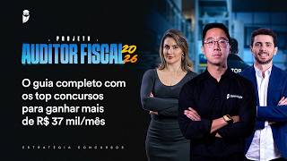 Projeto Auditor Fiscal 2026 - O guia completo com os top concursos para ganhar mais de R$ 37 mil/mês