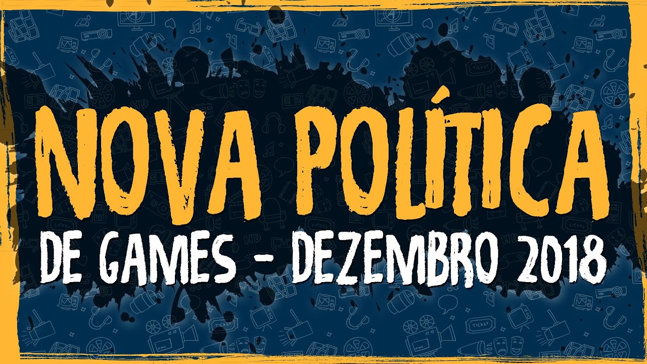 Uma Nova Política de Games – Dezembro 2018