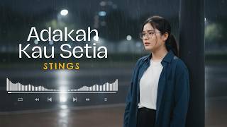 Download lagu ADAKAH KAU SETIA - STINGS (COVER VIDEO LIRIK) BY EVA MUSIK mp3 Download lagu ADAKAH KAU SETIA - STINGS (COVER VIDEO LIRIK) BY EVA MUSIK mp3