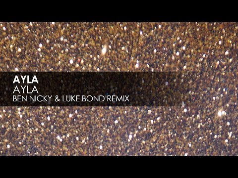Ayla - Ayla (Ben Nicky & Luke Bond Remix)