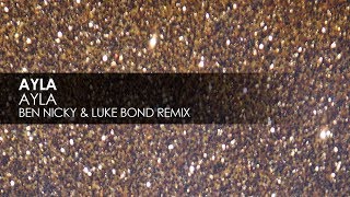 Ayla - Ayla (Ben Nicky & Luke Bond Remix)