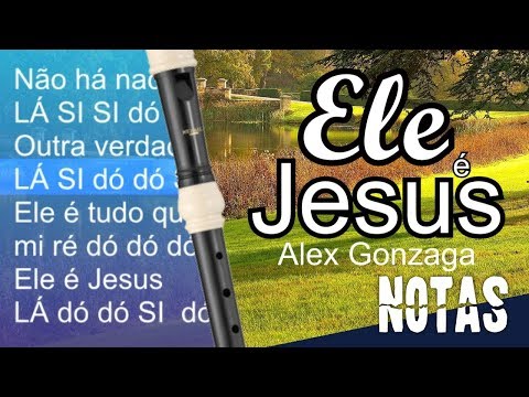 Ele é Jesus (ver. 2) - Alex Gonzaga