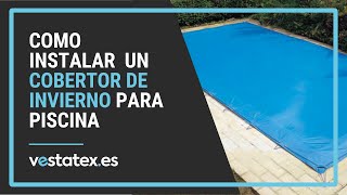 Cómo instalar un Cobertor de Invierno para piscina | vestatex.es