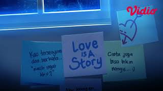 Love is A Story | Amanda Rawles, Jerome Kurnia, Chicco Kurniawan dan Rebecca Klopper | Vidio