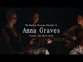 Anna Graves Hollow Bones The Bonfire Sessions