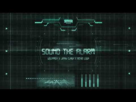 Wolfpack x Jimmy Clash x Richie Loop - Sound The Alarm