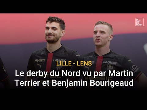 Le derby Lille - Lens vu par les Nordistes Martin Terrier et Benjamin Bourigeaud