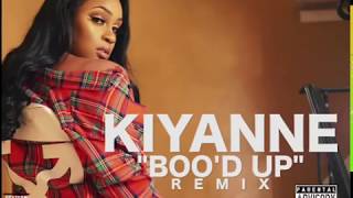 Kiyanne - Bood Up ( Remix ) Love And Hip Hop