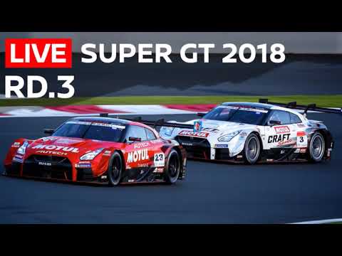 2018 SUPER GT FULL RACE - ROUND 3 - SUZUKA - LIVE, ENGLISH COMMENTARY... - STUDIO CAM