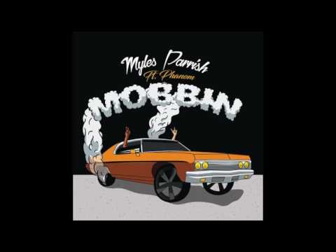 Mobbin' (feat. Phanom) - Single by Myles Parrish