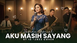 Download lagu ST12 – Aku Masih Sayang | Cover Pop Jazz Manis & Elegant by Safira mp3