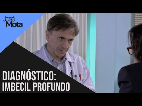 Diagnóstico: Imbécil profundo | José mota