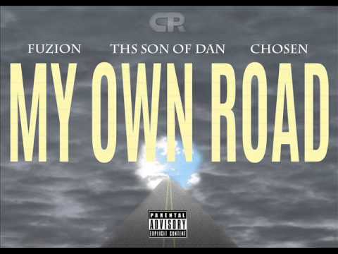 My Own Road - Fuzion feat. The Son Of Dan, Chosen (CPR)