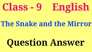 The snake and the mirror question answer | beehive chapter 5 question answer